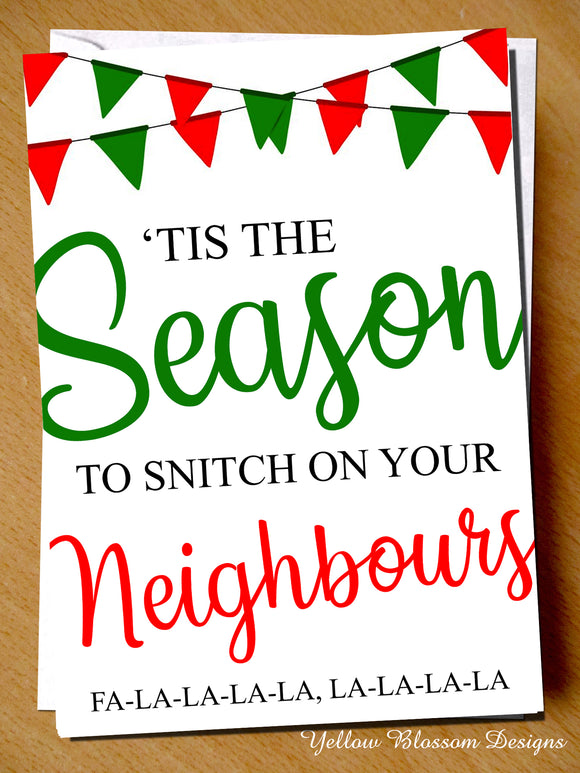 Funny Christmas Card Mum Dad Friend Sister Brother Husband Wife Boyfriend Girlfriend Virus 19 Lockdown Isolation Quarantine 'Tis The Season To Snitch On Your Neighbours