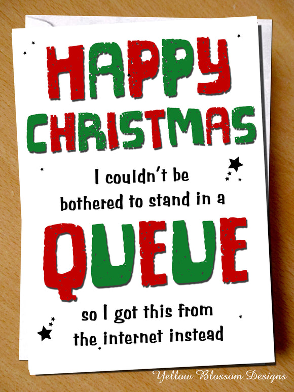 Funny Lockdown Christmas Card Friend Sister Daughter Mum Dad Brother Son Bestie Couldn't Be Bothered To Queue Year 2020 Happy Xmas Daughter Colleague Neighbour