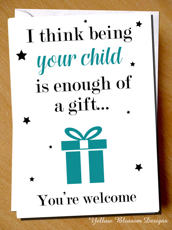 Being Your Child Is Gift Enough