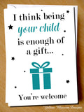 Being Your Child Is Gift Enough