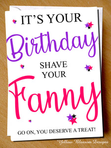 Shave Your Fanny It's Your Birthday ~ Funny Comedy Birthday Card