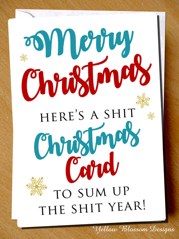 Funny Christmas 2020 Card Friend Sister Daughter Mum Dad Brother Friend Daughter Son Joke Here's A Shit Card To Sum Up A Shit Year