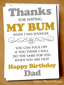 Thanks For Wiping My Bum Dad ~ Happy Birthday ~ Rude Funny