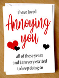 Anniversary Card Wedding Funny Comical Humour Wedding Christmas Birthday Valentines Day Loved Annoying You All These Years Husband Wife Love