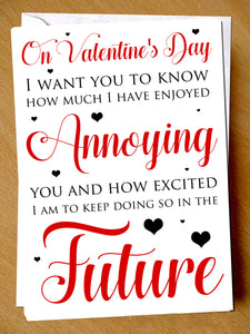 Funny Valentine's Day Card ~ Love Annoying You ~ Husband Wife
