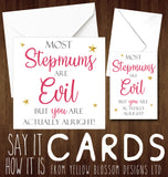 Most Stepmums Are Evil But You Are Actually Alright Card