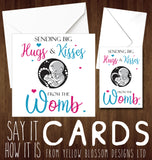 Hugs & Kisses From The Womb Greeting Card