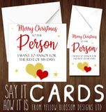 Joke Card Love Cute Romantic Gift ~ Merry Christmas To The Person I Want To Annoy For The Rest Of My Days 