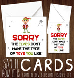 Sorry The Elves Don't Make The Type Of Toys You Like Christmas Card