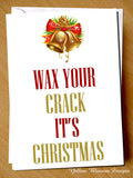 Wax Your Crack It's Christmas