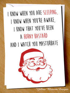 I Know When You Are Sleeping, I Know When You're Awake, I Know That You've Been A Horny Bastard And I Watch You Masturbate. Christmas