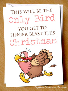 Only Bird You Will Finger Blast This Christmas ~ Rude Greetings Card
