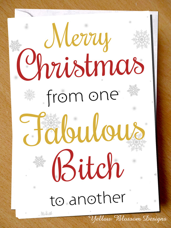 Merry Christmas From One Fabulous Bitch To Another Card