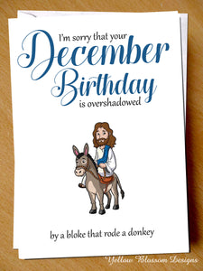December Birthday Overshadowed By A Bloke That Rode A Donkey Card