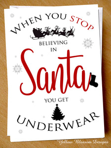 Stop Believing In Santa You Get Underwear