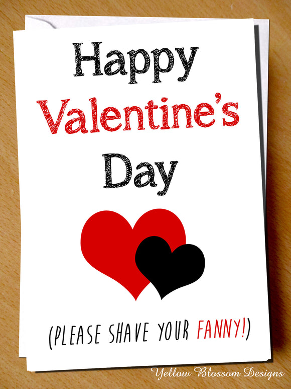 Happy Valentine's Day ~ Shave Your Fanny ~ Hairy ~ For Her