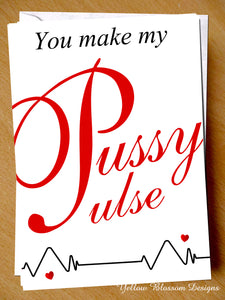 Rude Valentine's Birthday Anniversary Christmas Card ~ Pussy Pulse