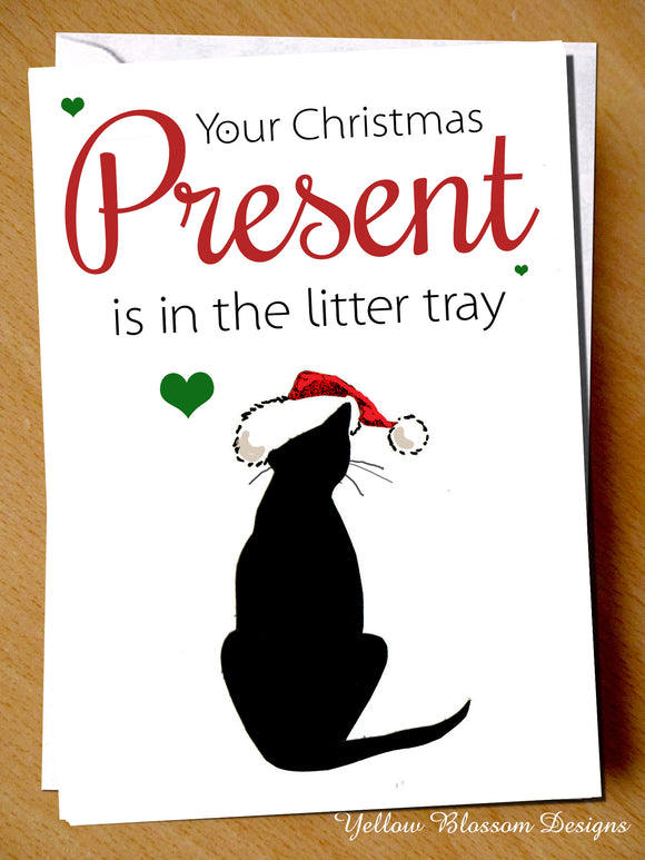 Funny Christmas Card From The Cat Mum Dad Comical Joke Humour Cheeky Litter Tray Son Daughter Boyfriend 