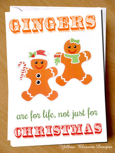 Gingers Are For Life, Not Just For Christmas ~ Xmas Greetings Card