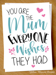 You Are The Mum Everyone Wishes They Had