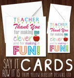 Teacher Thank You For Making Me Clever And For Making It Fun!