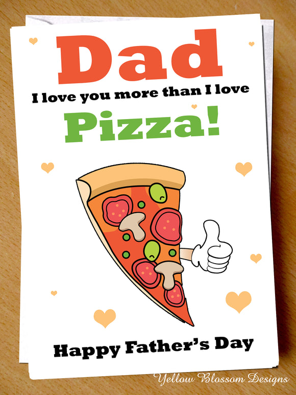 Funny Father's Day Greeting Card Love You Pizza Son Daughter Step Child Joke Fun