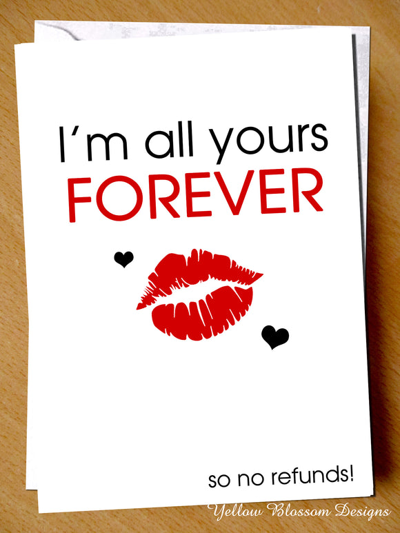 Funny Valentines Day Card Anniversary Him Her Christmas Birthday Alternative I'm Yours Forever No Refunds 
