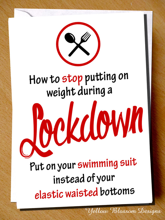 Funny Birthday Greetings Card Funny Lockdown Birthday Card Mum Sister Dad Brother Friend SW WW Joke Virus 19 Best Mate BFF Stop Eating/Putting On Weight Swimming Suit Elastic bottoms … 