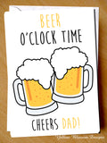 Fathers Day Birthday Card Cheers Dad Beer O'clock Him Drinks From Son Daughter
