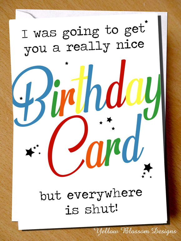Funny Virus Birthday Card Wife Husband Boyfriend Girlfriend Joke Everywhere Shut Really Nice Card But Everywhere Is Shut