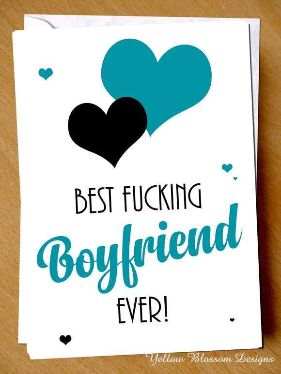 Birthday Greeting Card Funny For Him Best Boyfriend Christmas Love Valentines Best Fucking Boyfriend Ever! 