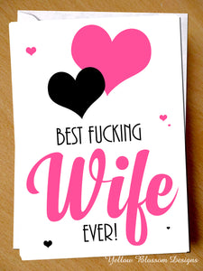 Birthday Greeting Card Funny For Her Best Wife Christmas Love Valentines Day Fun Best Fucking Wife Ever!