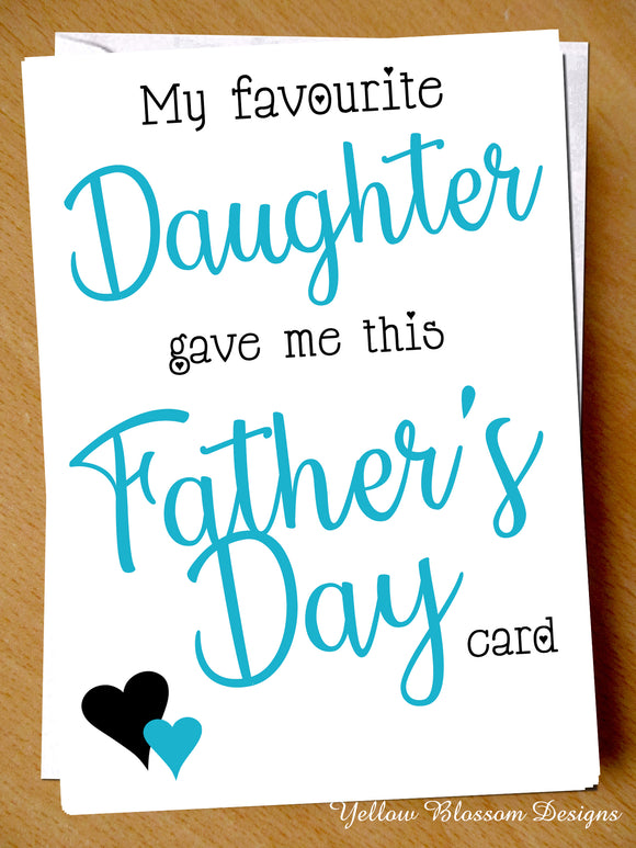 Funny Fathers Day Card Favourite Daughter Dad Joke Cheeky Witty Banter Comical