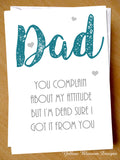Funny Dad Card Birthday Fathers Day Witty Son Daughter Attitude Banter Cheeky