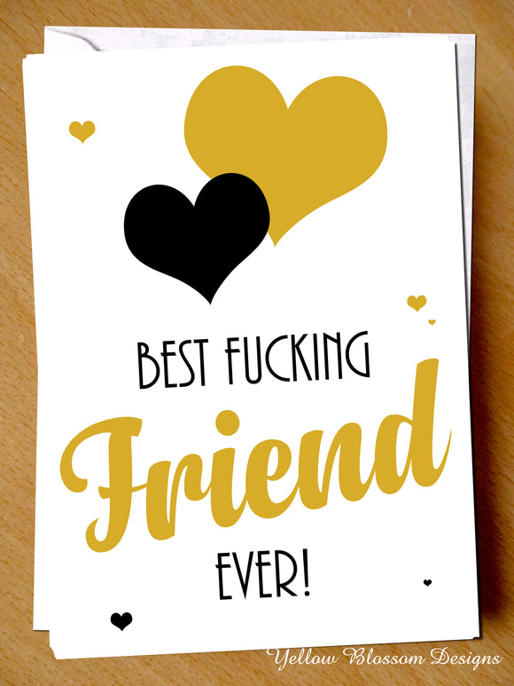 Birthday Greeting Card Funny For Her Best Friend Mate Bestie BFF Christmas Love Best Fuckiing Friend Ever