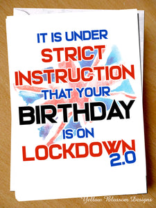 UK Lockdown 2.0 Isolation Virus April May November December Birthday Card Wife Husband Friend Joke Fun Strict Instruction Birthday Is On Lockdown! Friend Nan Grandad Mum Dad … 