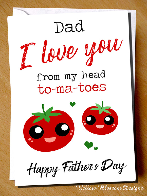 Cute Fathers Day Greeting Card Love You Head To Tomatoes Child Son Daughter Fun