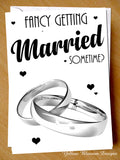 Fancy Getting Married Sometime?