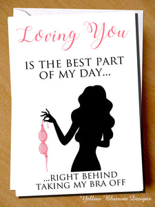 Loving You Is The Best Part Of My Day... Right Behind Taking My Bra Off Card