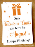 Only Fabulous Cunts Are Born In August