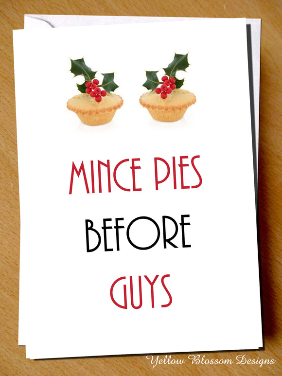 Mince Pies Before Guys Funny Cheeky Christmas Card