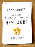 Boob Job?? Oh Shit! Right Yes, Sorry.. NEW JOB! Well Done. Leaving. Leavers. - YellowBlossomDesignsLtd
