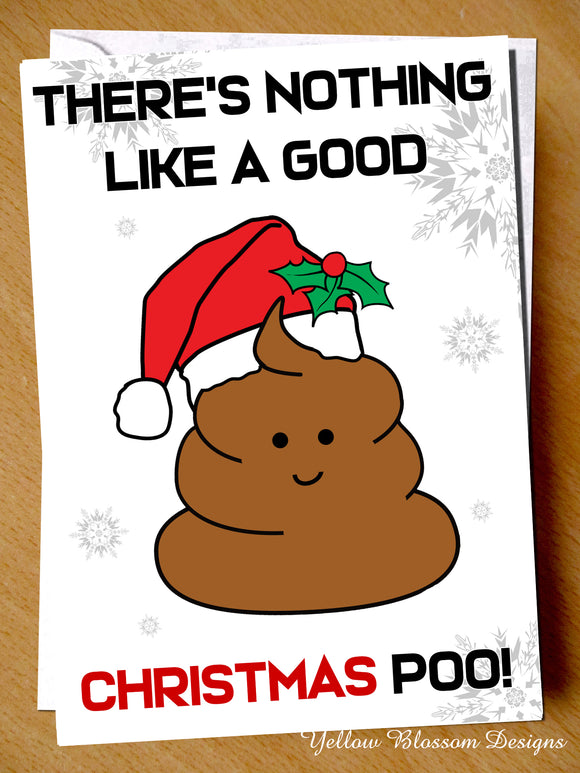 Nothing Like A Good Christmas Poo Greetings Card