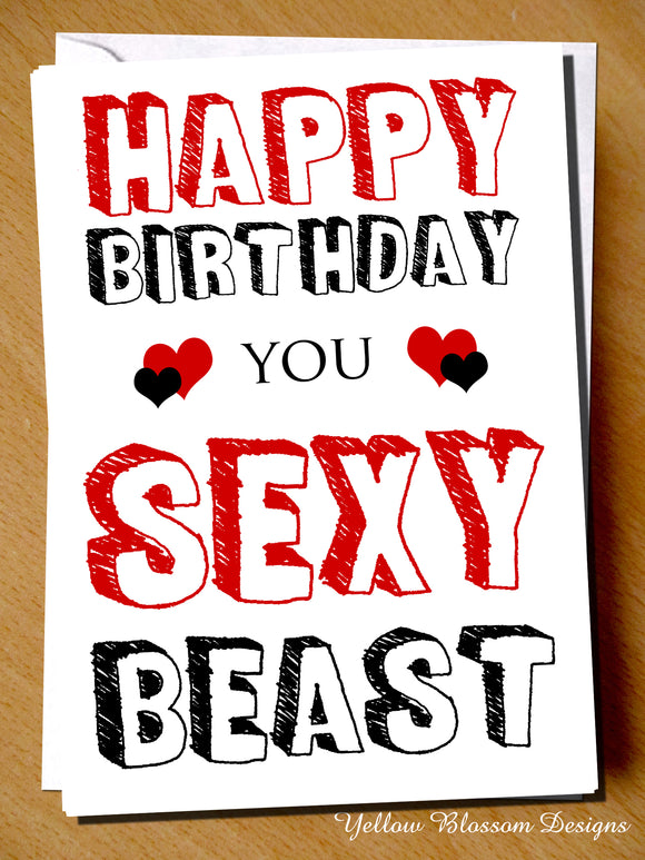 Happy Birthday You Sexy Beast