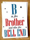 B Is For Brother & Bellend