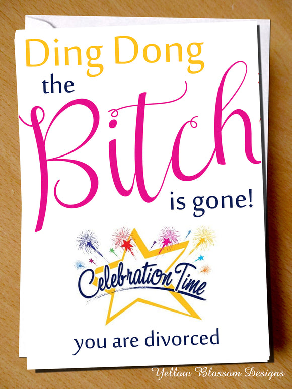 Ding Dong The Bitch Is Gone ~ Divorce Card ~ Congratulations