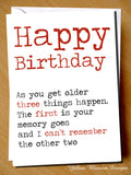 Happy Birthday ~ Three Things Happen Your Memory Goes
