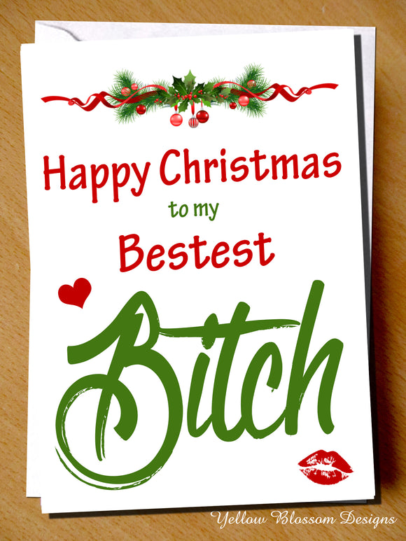 Happy Christmas To My Bestest Bitch