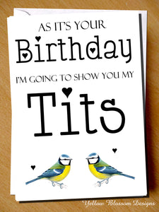 As It's Your Birthday I'm Going To Show You My Tits