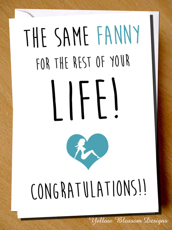 Same Fanny For The Rest Of Your Life! Congratulations